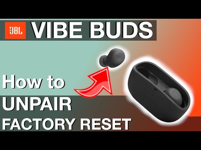 How to UNPAIR the JBL VIBE BUDS earbuds (How to FACTORY RESET)