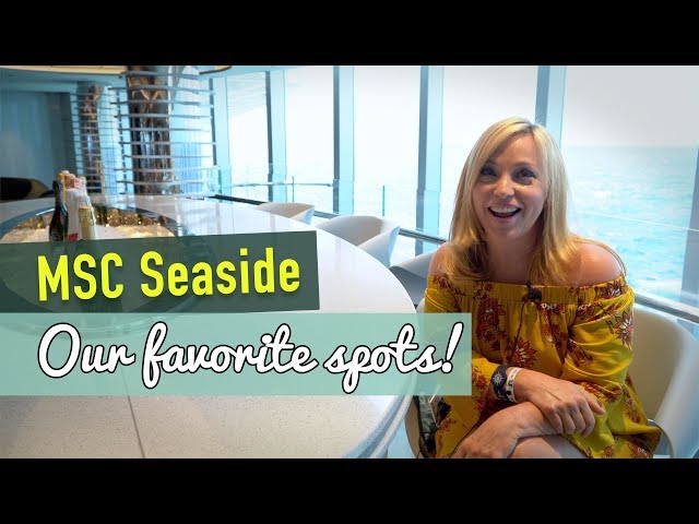 Our Favorite Spots On MSC Seaside: Review