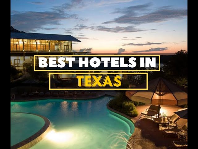 Best Luxury Hotels in Texas | United Netizens