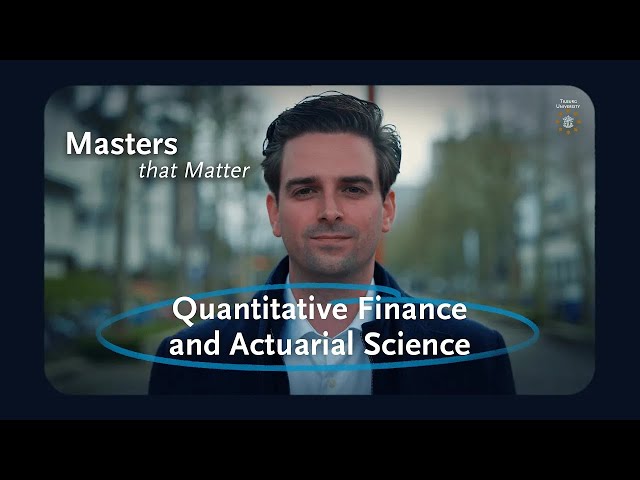 Quantitative Finance and Actuarial Science - Masters that Matter