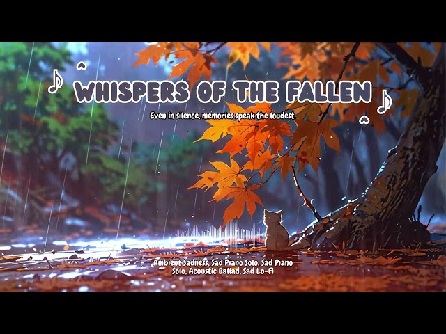 Whispers of the Fallen: Emotional Piano & Strings for Remembering What’s Lost 🎹🍂