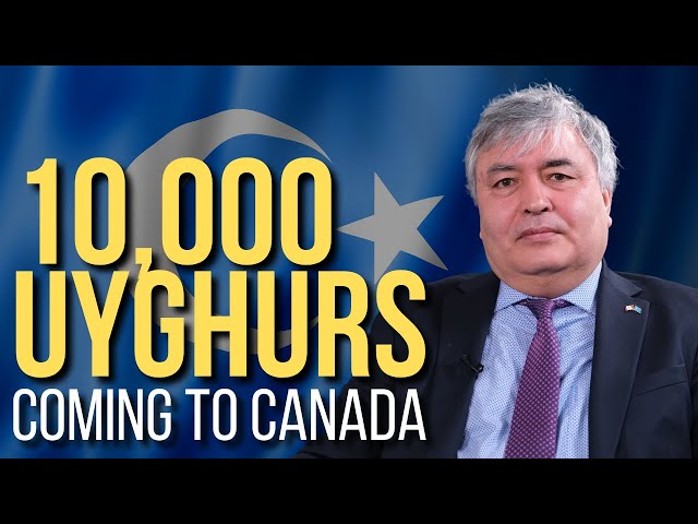 Canada Pledges to Accept 10,000 Uyghurs | Mehmet Tohti