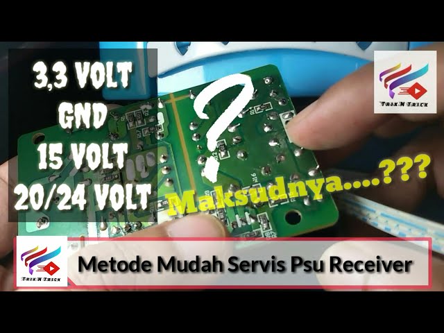 Cara Memperbaiki Power Supply Receiver Parabola