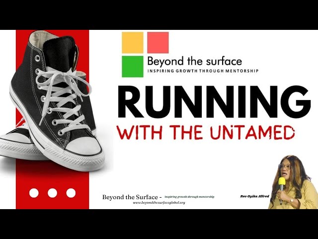 Running With the Untamed - Rev Oyiks Alfred - Mentorship - 7th January 2025