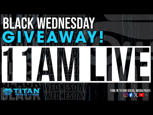 BLACK WEDNESDAY 11AM GIVEAWAY!