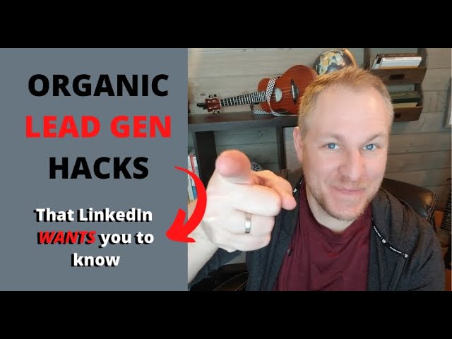 LinkedIn For Leads - Organic Outreach Strategy to get leads without being salesy or pushy