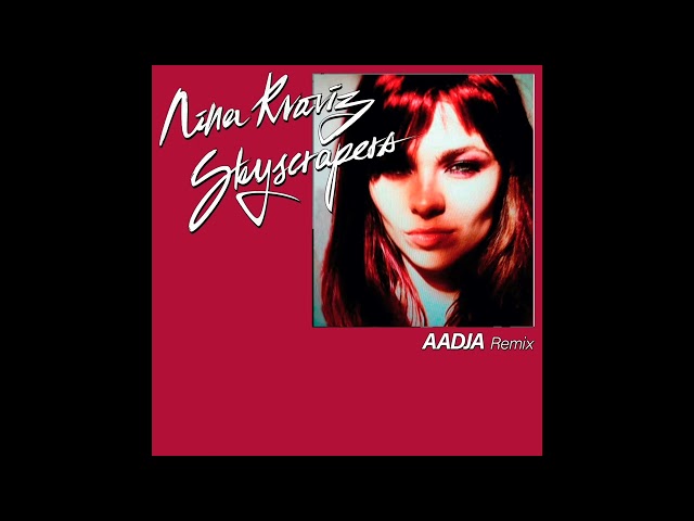 Nina Kraviz - Skyscrapers (AADJA Remix)