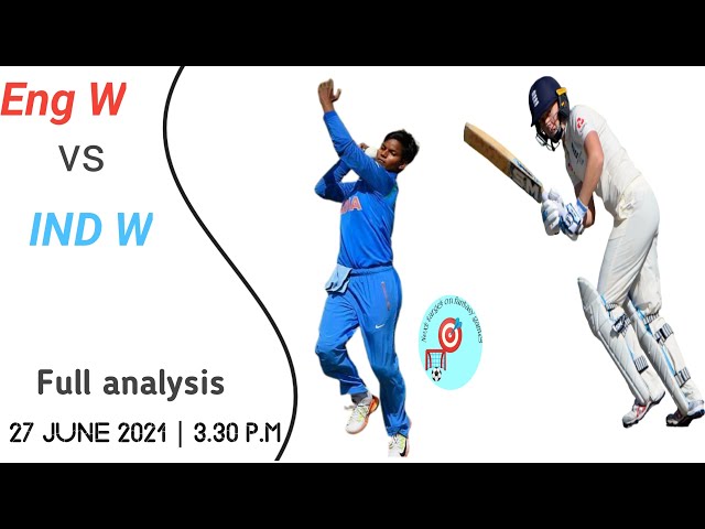 Eng w vs Ind w, England w vs India w, Eng w vs Ind w match no 2,Eng w vs Ind w today match,live matc