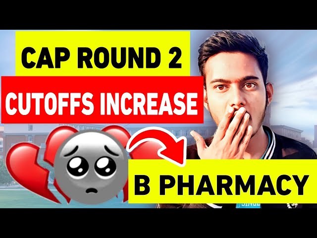 🔴 B PHARMACY CUT-OFF WILL INCREASE FOR CAP ROUND 2 🤯 || LATEST UPDATE❗