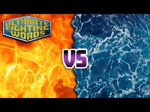 FIRE vs WATER: Which is More Powerful? | ULTIMATE FIGHTING WORDS