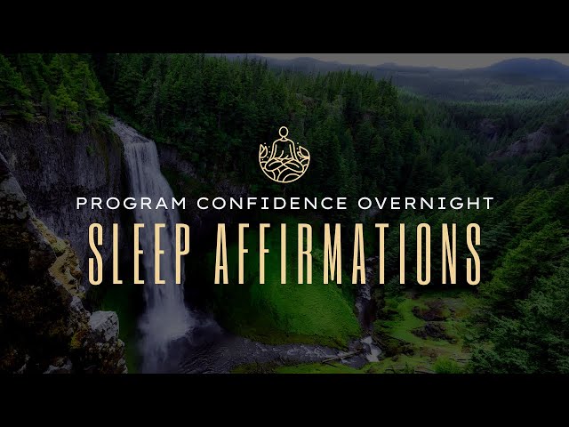 Sleep Better and Wake Up Confident: 36 Minutes of Powerful Nighttime Affirmations! 🌙✨