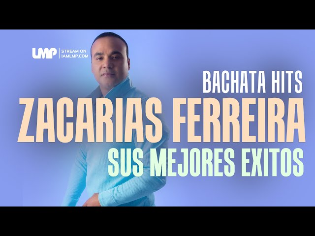 Zacarias Ferreira Bachata Exitos | Lo Mejor de la Bachata Clásica | DJ Reymi