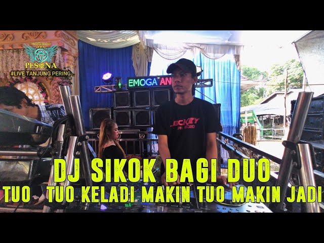 DJ SIKOK BAGI DUO X TUO TUO KELADI OT PESONA LIVE SHOW - DJ GUNTUR JS FT DJ YANTO KURE