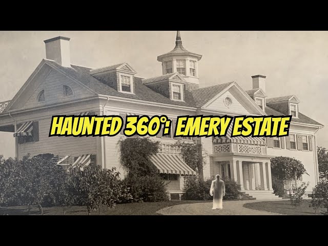 Haunted 360° Tour of Emery Estate