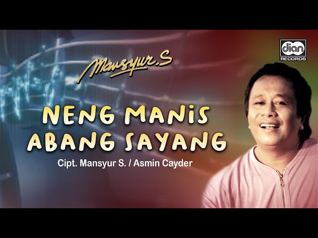 Neng Manis Abang Sayang - Mansyur S.| Official Music Video