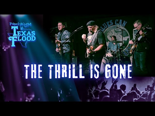 The Thrill is Gone (B.B. King - Hawkins | Darnell) - Paul Kype and Texas Flood