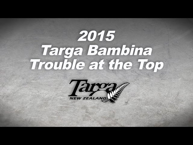 Trouble at the Top - Targa Bambina 2015