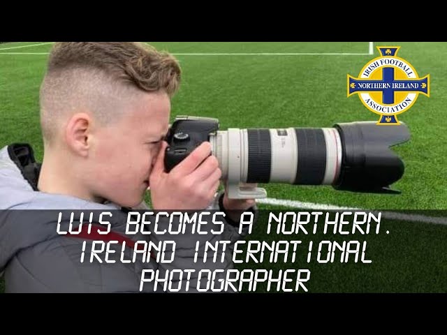 LUIS BECOMES A NORTHERN IRELAND INTERNATIONAL FOOTBALL PHOTOGRAPHER! ⚽️📸