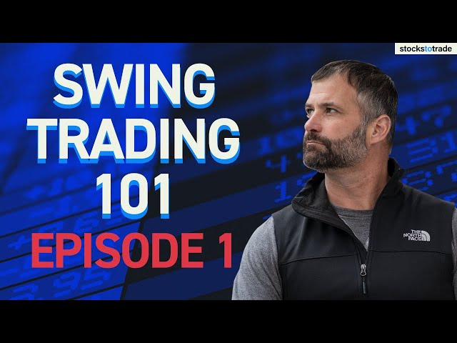 Swing Trading 101, Episode 1: How to Swing Trade With a Busy Schedule