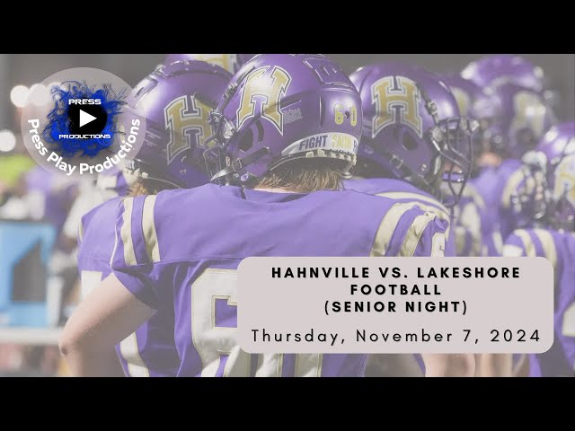 Hahnville High School vs. Lakeshore High School Football Game: Thursday, November 7, 2024