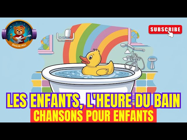 Les enfants, l'heure du bain 🛁🎶 | Chanson pour enfants / Vidéos pour enfants