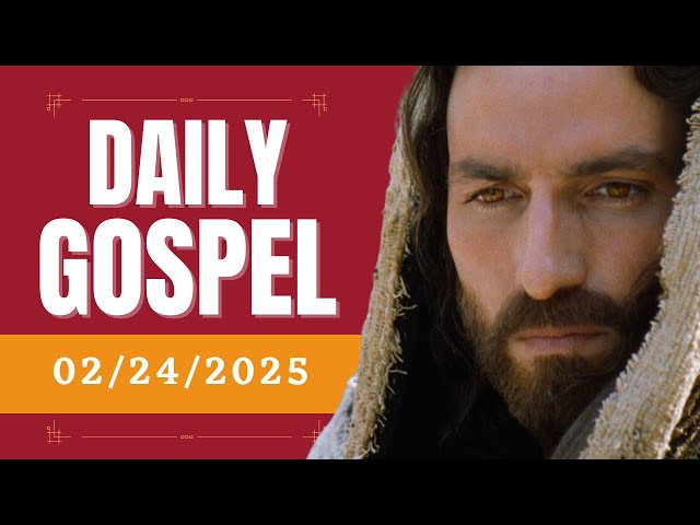 Daily Gospel - Monday, February 24, 2025 - Mark 9,14-29 - Catholic Bible