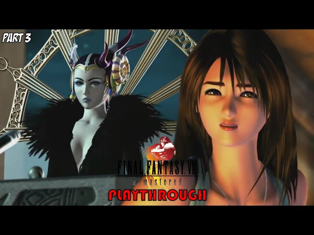 TO THE END OF DISC 1 | AJ PLAYS: FINAL FANTASY VIII REMASTERED - Part 3