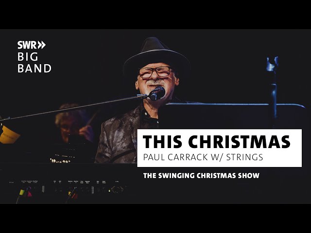 This Christmas | SWR Big Band & Paul Carrack | The Swinging Christmas Show