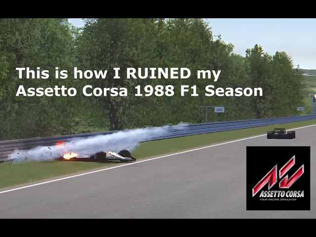 This is how I ruined my Assetto Corsa F1 1988 Season