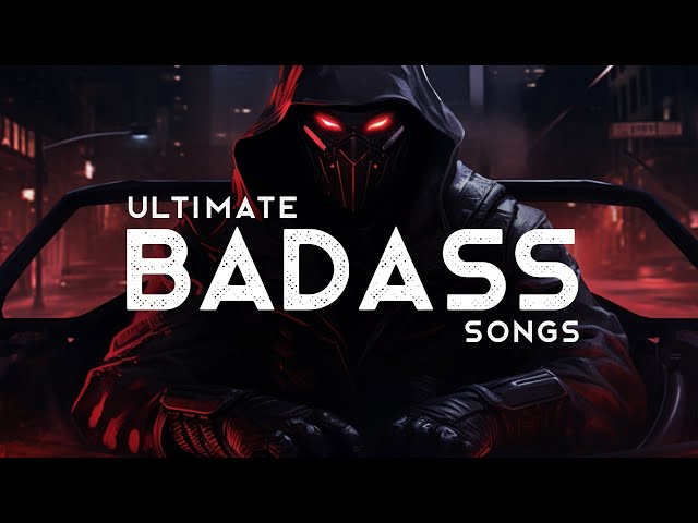 Ultimate Badass Songs - A Road Trip Playlist🔥(LYRICS)