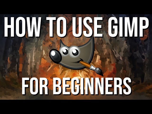 HOW TO USE GIMP - Complete Tutorial for Beginners 2020