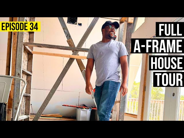 FULL HOME TOUR AFTER DRYWALL | DIY A-Frame Build | Episode 34