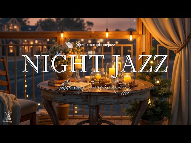 Relaxing Saxophone Jazz - Smooth Night Piano Jazz Music - Soft Background Music for Chill, Work,..