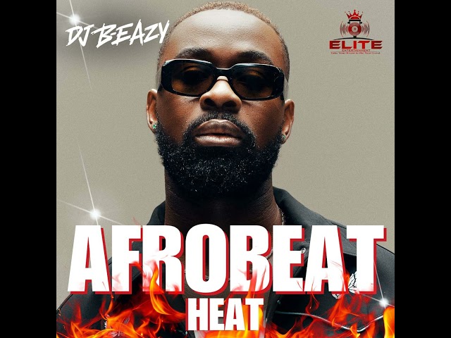 AFROBEAT HEAT DJ B-EAZY Sarz Rema Asasse Burna Boy