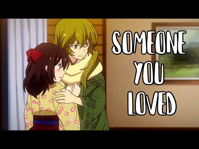 Someone You Loved「AMV」