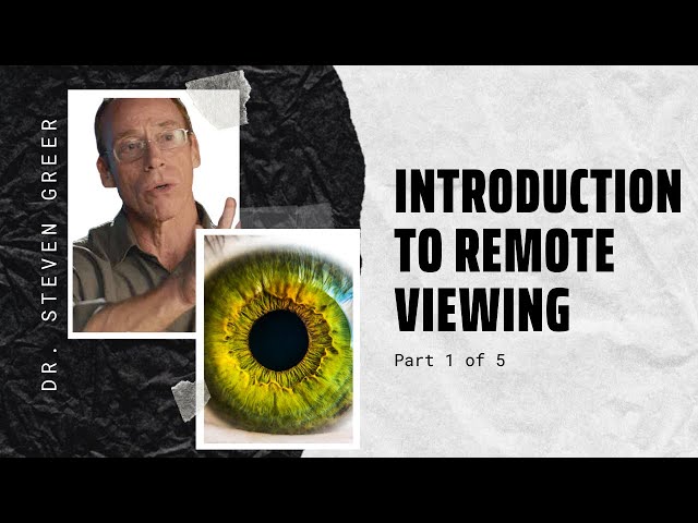 Dr. Steven Greer's Remote Viewing Training Part 1 - Introduction