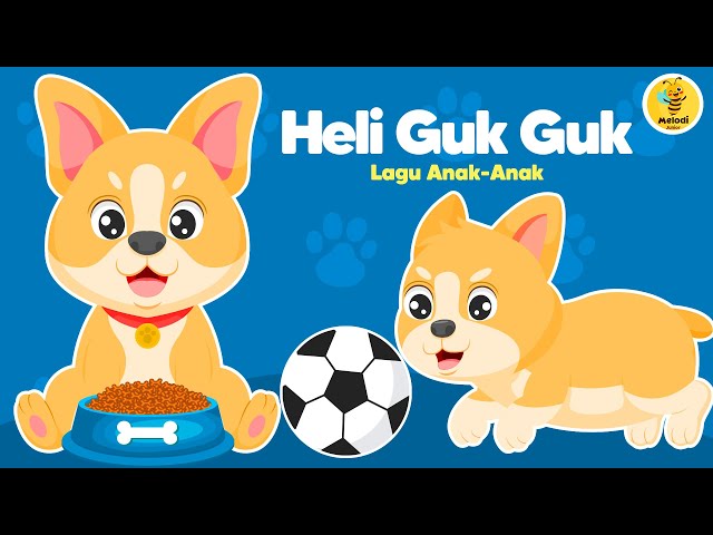 Heli Guk Guk Guk (Little Dog) - Viral and Most Popular Children's Song 2025