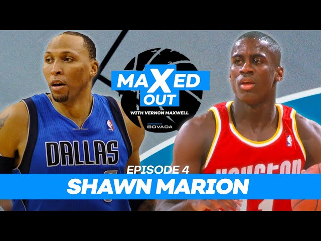 Shawn Marion's Untold Stories | MaXed Out #4 /w Vernon Maxwell