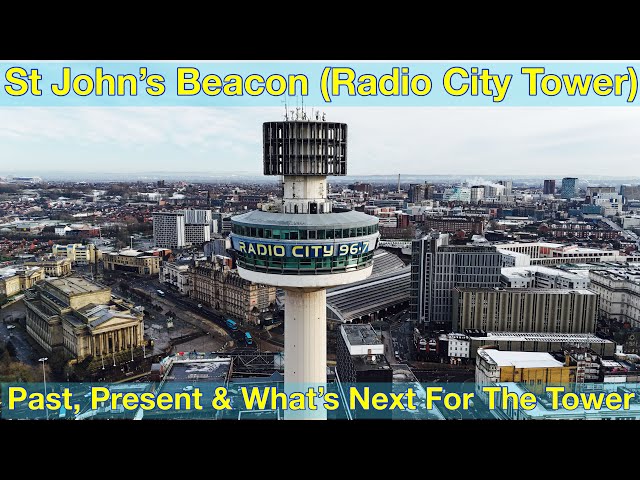 St Johns Beacon - The Radio City Tower. Its past, present and whats next?