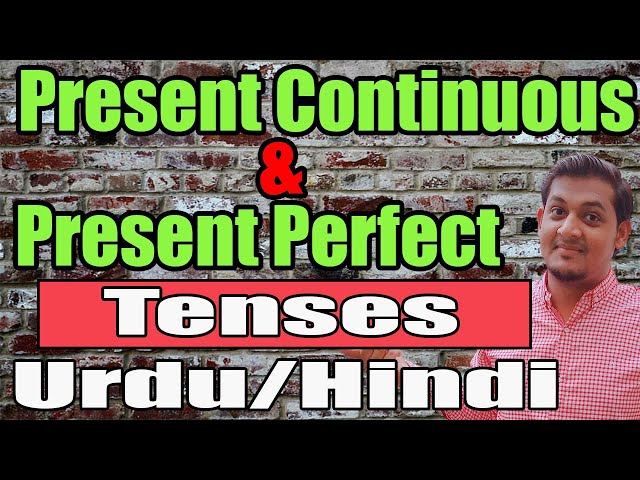 Present Continuous & Present Perfect in Urdu/Hindi | English Language | Lesson-02