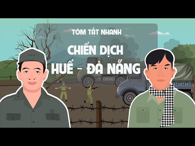 Hue - Da Nang Campaign - Summary of Vietnamese History - EZ History