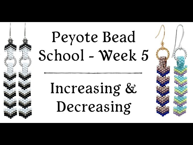 Increasing and Decreasing Peyote Stitch - Peyote Bead School - Week 5