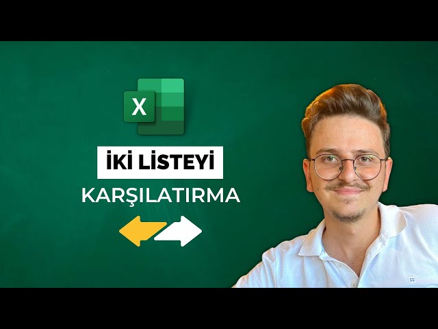 Excel'de İki Listeyi Karşılaştırma | Olan -Olmayanları İşaretleme