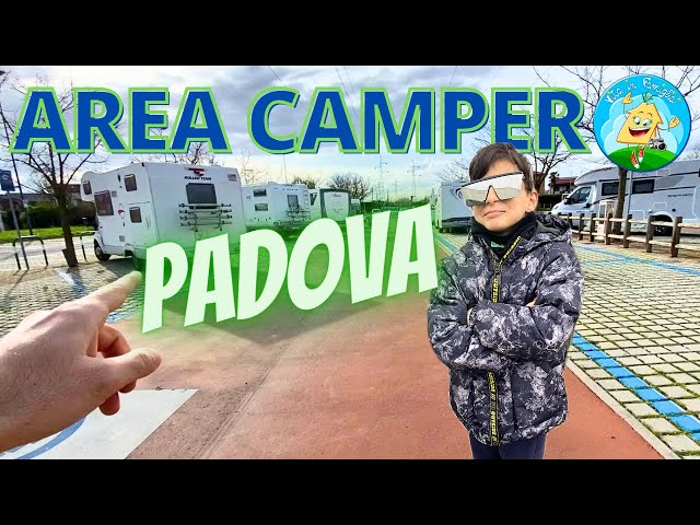 AREA SOSTA CAMPER Pontevigodarzere - PADOVA - ITALIA 🇮🇹