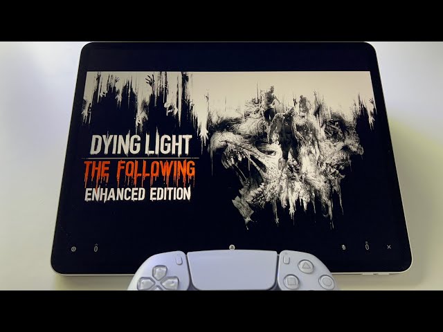 Dying Light The Following Enhanced Edition - iPad Pro gameplay via PS5 Remote Play