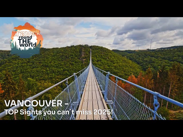 Discover Vancouver in 2025! Don´t miss this stunning sights!