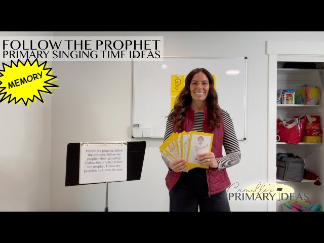 Follow the Prophet Memory Primary Singing Time Ideas