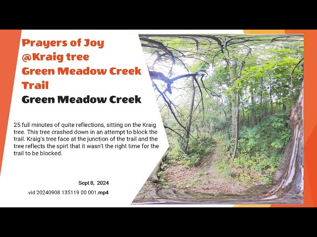 Prayers of Joy @Kraigtree, Green Meadow Creek Trail