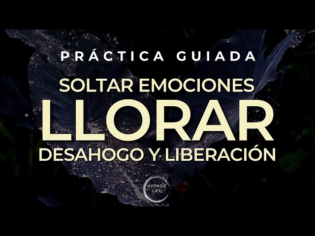 DESBLOQUEAR EMOCIONES y lograr LLORAR | Desbloquear el LLANTO | Desahogo emocional | Necesitarás 1 🪞