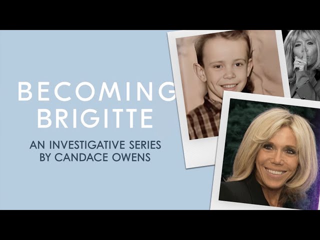 Becoming Brigitte: Who Created Emmanuel Jean-Michel Macron? | Ep 5